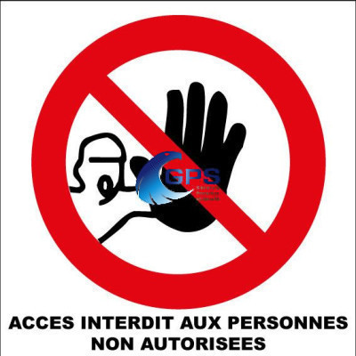 Panneau accès interdit aux personnes non autorisées